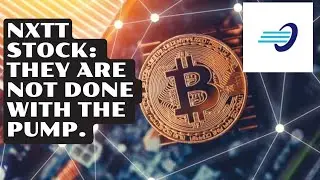 NXTT Stock: Go Bitcoin Expect A Pump
