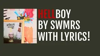 SWMRS - 'Hellboy' (With Lyrics)