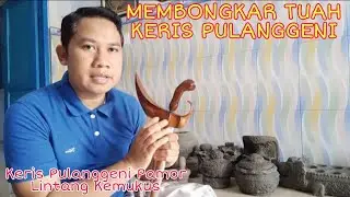 MEMBONGKAR TUAH KERIS PULANGGENI