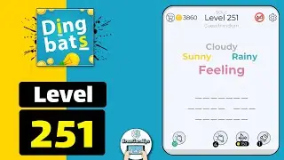 Dingbats Level 251 Sunny Cloudy Rainy Feeling Walkthrough