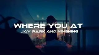 Jay Park & NINGNING - 妳在哪裡 (Remix) (WYA) (Lyrics)