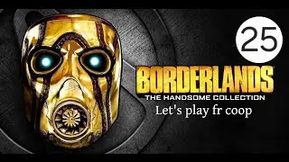 Enfin la fin de Borderland 2 | Borderland 2 | Ps4 pro fr | Épisode 25