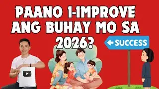 PAANO I-IMPROVE ANG BUHAY MO SA 2026