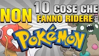 10 cose che NON FANNO RIDERE sui Pokémon