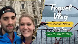Italian Honeymoon Part 2 - Milan | Seeing the Last Supper, The Galleria, and Lake Como | TRAVEL VLOG