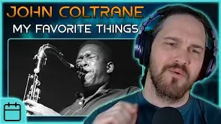 A JAZZY TAKE on The Sound of Music // John Coltrane - My Favorite Things // Composer Reaction