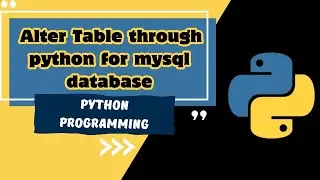 Tkinter Part - 23 | Alter Table through python for mysql database  | MUST WATCH|