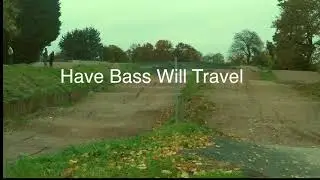 Have Bass Will Travel....