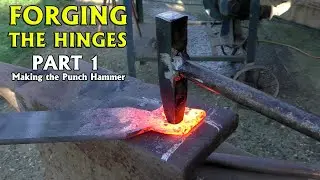 Forging the Hinges - Part 1 - Making the punch hammer