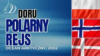 DORU: Mały jacht w Arktyce. Odcinek 90