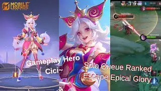 Cici Vs Arlott Solo Queue Ranked Escape from Epical Glory! Top 1 Build Gameplay Mobile Legends