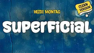 Heidi Montag - Superficial (Clean) Lyrics