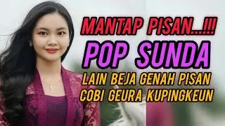 MANTAP PISAN POP SUNDA LAIN BEJA GENAH PISAN COBI KUPINGKEUN .