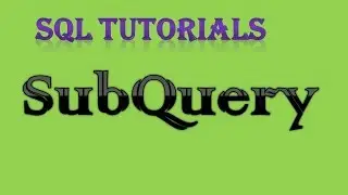 SQL Tutorial  9 SubQuery