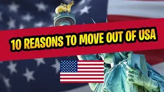 10 reasons to move out of USA