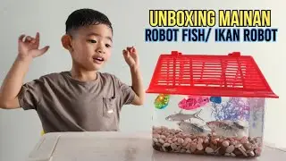 UNBOXING MAINAN ROBOT FISH‼️ KITA MASUKAN KE AQUARIUM MINI BERSAMA IKAN HIAS