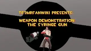 Weapon Demonstration: The Syringe Gun