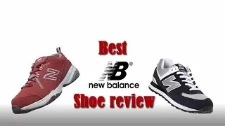 Best new balance trainee shoes 2017/ Best running shoe review (new balance)