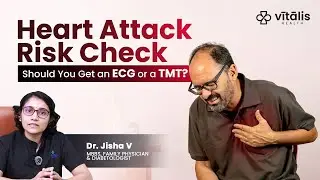 Heart Attack Risk Check: Should You Get an ECG or a TMT? | Vitalis Health