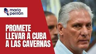 Díaz-Canel se atrinchera y promete llevar al país a las cavernas antes de negociar con EEUU
