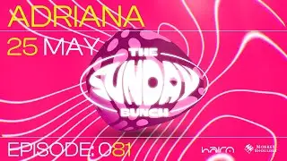 The Sunday Bunch with Adriana - Episode #081 | 10 Years TSB