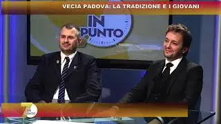 VECIA PADOVA: I GIOVANI E LA TRADIZONE