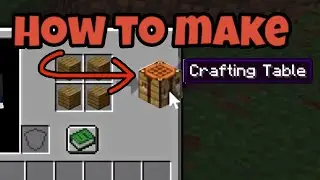 How to make a Crafting Table in Minecraft