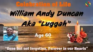 Celebration of Life William Andy Duncan aka 