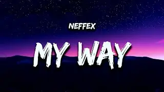 NEFFEX - My Way 😤 Lyrics [Copyright-Free] | Royalty Free Music | No Copyright Music