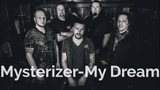 Mysterizer - My Dream (LYRICS)