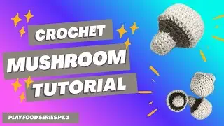 Crochet Amigurumi Mushroom Tutorial | Play Food Series pt. 1 | NO SEW