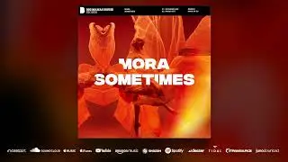 Mora - Sometimes [HOUSE]
