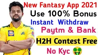 New Fantasy App 2021|Use 100 Bonus Cricket Fantasy App|Insant Paytm Withdraw|Cricket Fantasy App.