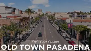 Old Town Pasadena, CA, with realtor Kevin Kwan [Pick Your Pocket Neighborhood Tour]