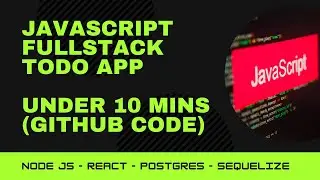 Todo App in 10 Mins using Nodejs Express Reactjs Sequelize Postgres and Context API