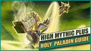 Руководство по исцелению паладинов High Mythic Plus Holy, Legion 7.3.5