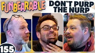 Don't Purp the Nurp | Funbearable #155