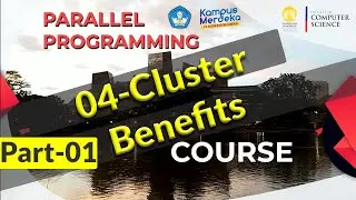 Parallel Programming - 04-01-Cluster Benefits -part-01