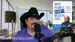Increasing Your Influence   Why People Don't Believe You -  Rob Jolles -  A New Direction