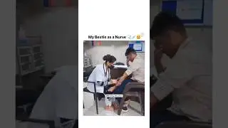 My Bestie as a Nurse S #injectionwala #funny #injection #funnyinjection #nursery #duet  #trending