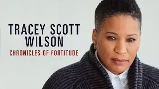 Tracey Scott Wilson, Betty Shamieh | Chronicles of Fortitude | Behind the Curtain