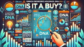 Ginkgo Bioworks. (DNA): Stock Analysis | Is it a Buy? | Feb 2025 | Trending Investment Insights