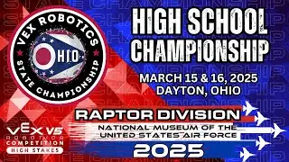 2025 Ohio Robotics State Championship Tournament-High School VRC- Livestream- 3-15-25 Day 1 - Raptor