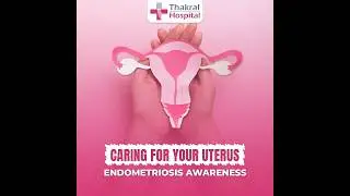 Caring for Your Uterus: Understanding Endometriosis
