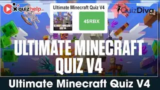 Ultimate Minecraft Quiz V4 Answers 100% | Earn +4 Rbx | Quiz Diva