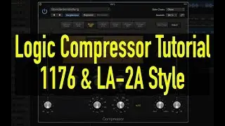Logic Compressor Tutorial: 1176 und LA-2A Kompressor Style:: abmischenlernen.de