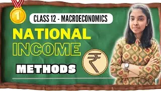 Measurement of National Income | Class 12 | Macro Eco | Part 2 | By Kavya Aggarwal