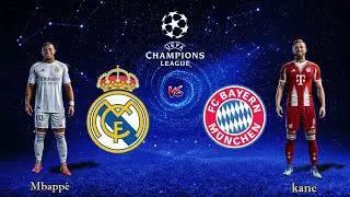 Real Madrid vs Bayern Munich - UEFA Champions League Final | Ft. Mbapp&eacute; vs Kane