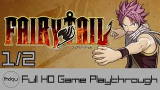 FAIRY TAIL PART 1/2 - Full Game Playthrough (No Commentary)