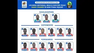 Uganda National Beach Soccer Team-Sand Cranes -Final 15 to Senegal for Beach Soccer AFCON Finals .